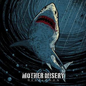 Megalodon by Mother Misery