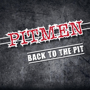 Back To the Pit by Pitmen