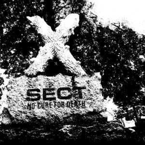 No Cure For Death by Sect