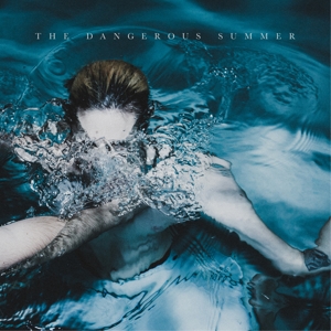 Dangerous Summer by Dangerous Summer