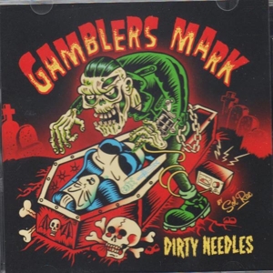 Dirty Needles by Gamblers Mark
