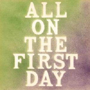 All On the First Day by Tony, Caro & John