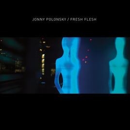 Fresh Flesh by Polonsky, Jonny