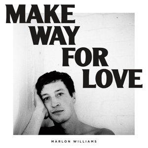 Make Way For Love by Williams, Marlon
