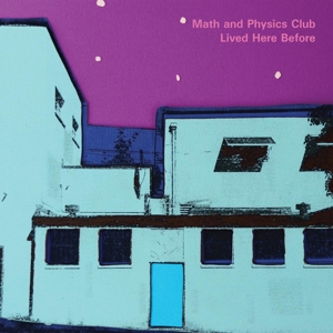 Lived Here Before by Math and Physics Club