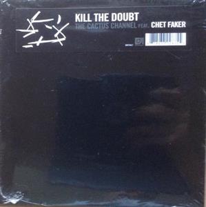 Kill the Doubt/Sleeping Alone by Cactus Channel