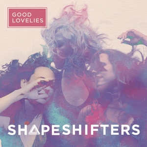 Shapeshifter by Good Lovelies