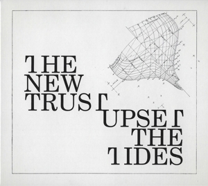 Upset the Tides by New Trust, the