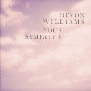 Your Sympathy by Williams, Devon