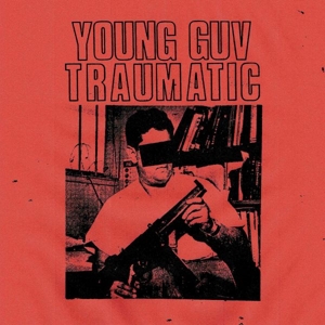 7-Traumatic by Young Guv