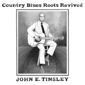 Country Blues Roots Revived by Tinsley, John E.