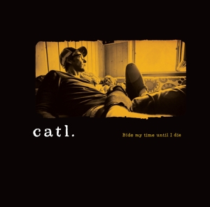Bide My Time Until I Die by Catl.