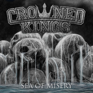 Sea of Misery by Crowned Kings