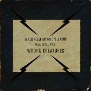 Wrong Creatures by Black Rebel Motorcycle...