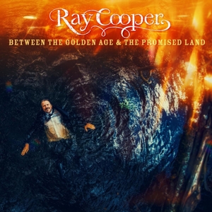 Between the Golden Age & the Promised Land by Cooper, Ray