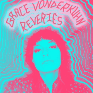 Reveries by Vonderkuhn, Grace