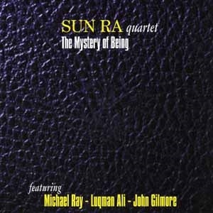 Mystery of Being by Sun Ra -Quartet-