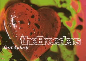 Last Splash by Breeders