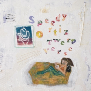 Twerp Verse by Speedy Ortiz