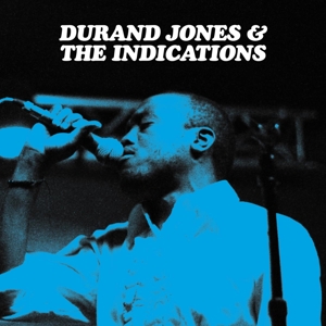 Durand Jones & the Indications by Jones, Durand & Th...