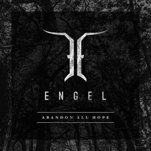 Abandon All Hope by Engel