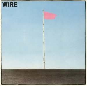 Pink Flag by Wire