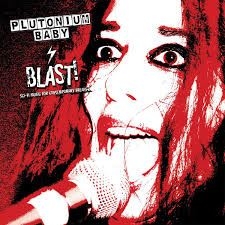 Blast by Plutonium Baby