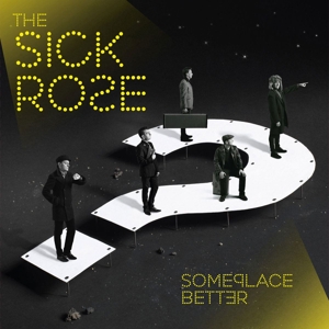Someplace Better by Sick Rose, the