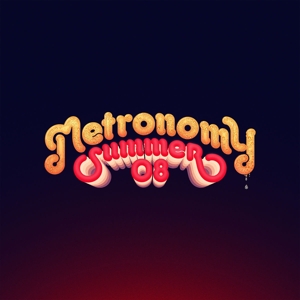 Summer 08 by Metronomy