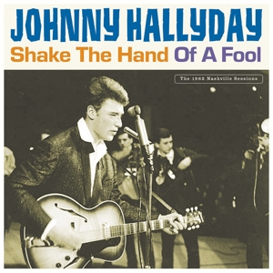 Shake the Hand of a Fool by Hallyday, Johnny