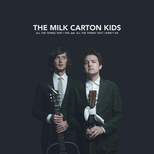 All the Things I Did and All the Things That I Didn't Do by Milk Carton Kids