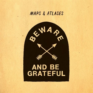 Beware and Be Grateful
