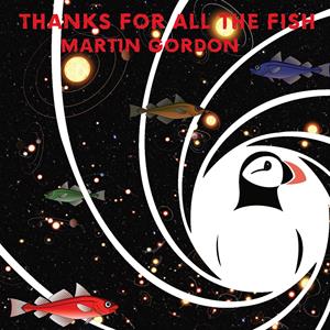 Thanks For All the Fish by Gordon, Martin