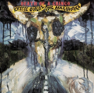 Death of a Gringo by O'Neill, Rhyece & ...
