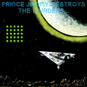 Destroy the Invaders by Prince Jammy