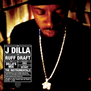 Ruff Draft: Instrumentals by J Dilla