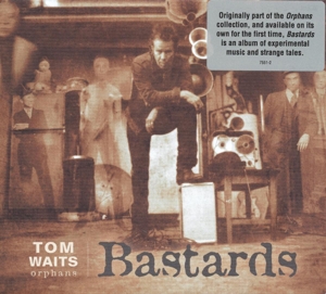 Bastards (Orphans) by Tom Waits