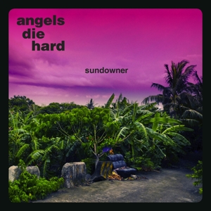 Sundowner by Angels Die Hard