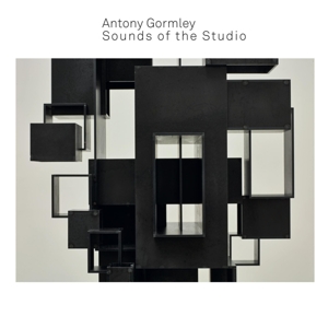 Sounds of the Studio by Gormley, Antony