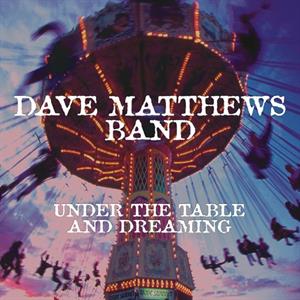 Under the Table and Dreaming by Dave Matthews Band