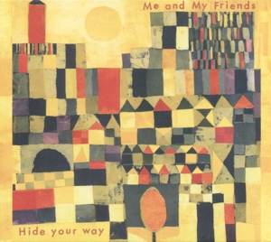 Hide Your Way by Me and My Friends