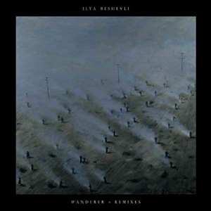 Wanderer Remixes by Beshevli, Ilya