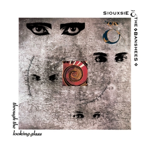 Through the Looking Glass by Siouxsie and the Banshees