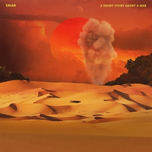 A Short Story About a War by Shad