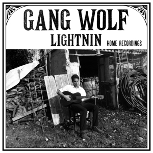 Home Recordings by Gang Wolf Lightnin'