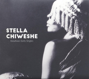 Kasahwa - Early Singles by Chiweshe, Stella