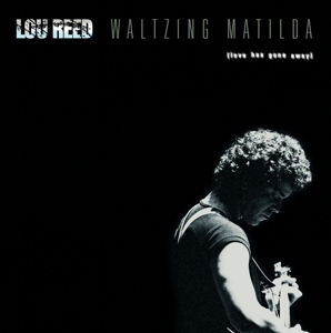 Waltzing Matilda by Reed, Lou