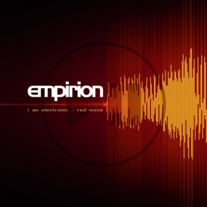 I Am Electronic/ Red Noise by Empirion