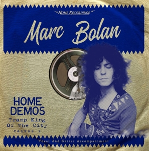 Tramp King of the City: Home Demos Vol.2 by Marc Bolan