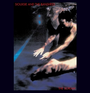 Scream by Siouxsie and the Banshees